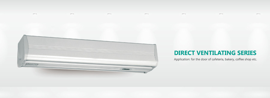 Direct Ventilating Series air curtain